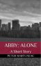 His Name Was Zach | Short Story | Abby [Alone]